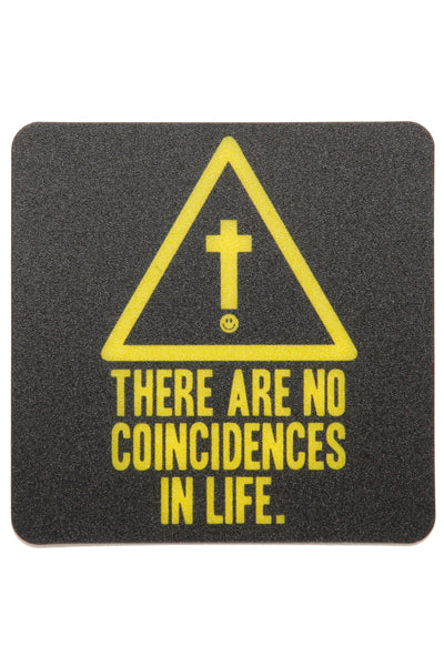 There Are No Coincidences Coaster